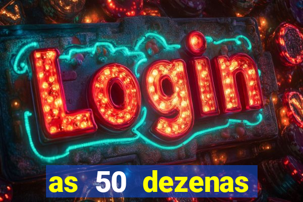 as 50 dezenas melhores de 20 pontos